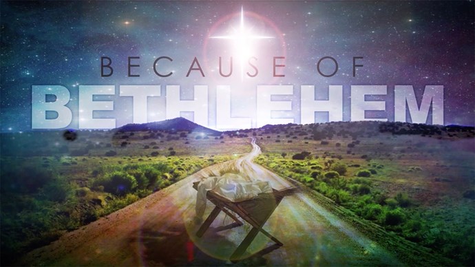 Because of Bethlehem