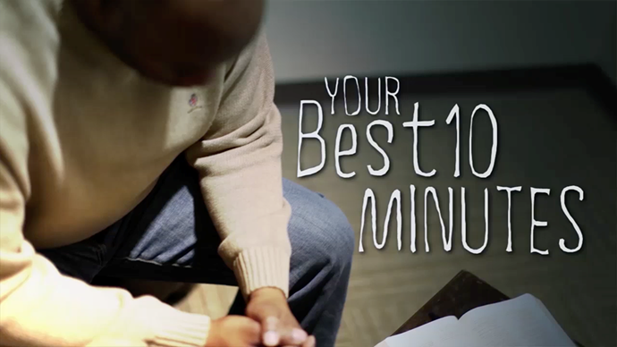Your Best 10 Minutes